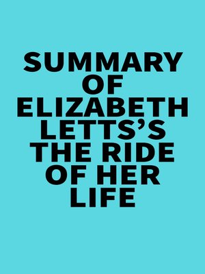 cover image of Summary of Elizabeth Letts's the Ride of Her Life
